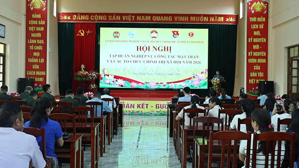 HỘI NGHỊ TẬP HUẤN NGHIỆP VỤ CÔNG TÁC MẶT TRẬN VÀ CÁC TỔ CHỨC CHÍNH TRỊ - XÃ HỘI NĂM 2026